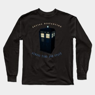 Social Distancing Across Time And Space Long Sleeve T-Shirt